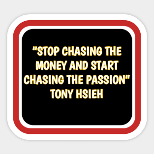 tony hsieh quote Sticker